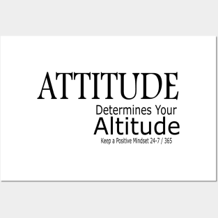 Attitude Determines Your Altitude Posters and Art